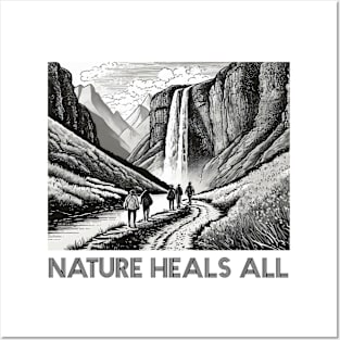 Nature heals all Posters and Art